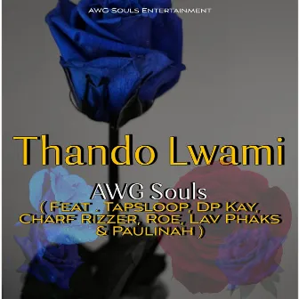 Thando Lwami by AWG Souls