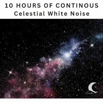 10 Hours of Continuous Celestial White Noise by White Noise Radiance