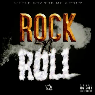 Rock N Roll by Little Rey The MC