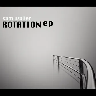 Rotation by Sam Waller