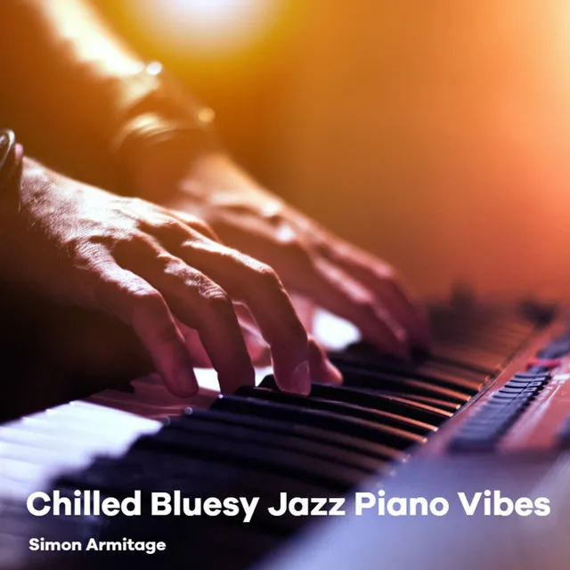 Chilled Bluesy Jazz Piano Vibes