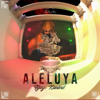 Aleluya by Tyago K