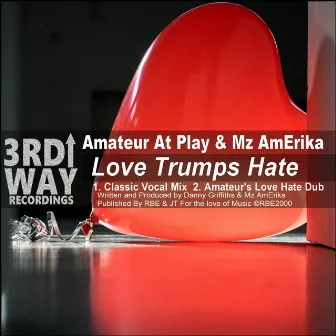 Love Trumps Hate by Mz amErika