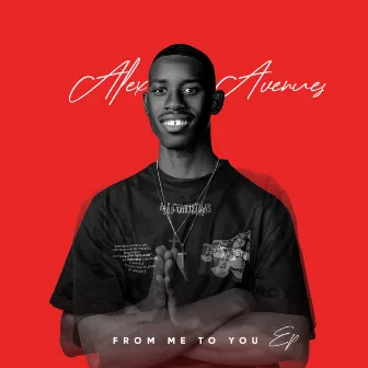 From Me To You by Alex Avenues