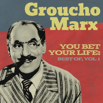 You Bet Your Life: Best Of, Vol. 1 by Groucho Marx