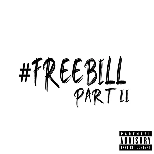 #FreeBill, Pt. 2