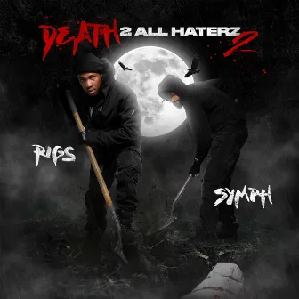 Death 2 All Haterz 2 by Rigz