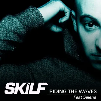 Riding The Waves by Skilf