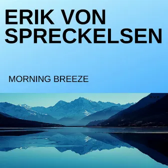 Morning Breeze by Erik von Spreckelsen