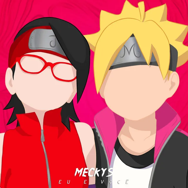 EU E VOCÊ - Boruto & Sarada (Boruto)