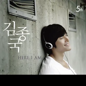 Here I Am by Kim Jong Kook