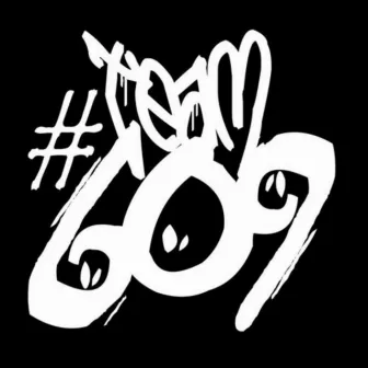 #Team609 by MikeOnaBeat