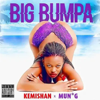 Big Bumpa by Kemishan