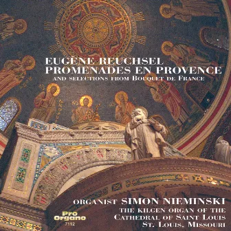 Promenades en Provence: Organ Music of Eugène Reuchsel by Simon Nieminski