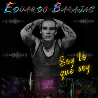 Soy Lo Que Soy by Eduardo Barajas