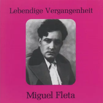 Lebendige Vergangenheit - Miguel Fleta by Miguel Fleta