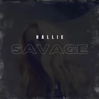 Savage by HALLIE