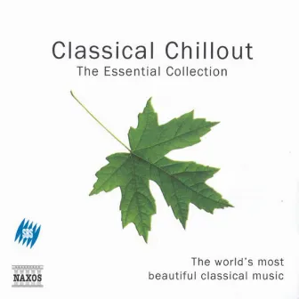 Classical Chillout - The Essential Collection by Richard Studt