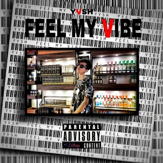 Feel My Vibe by YVSH