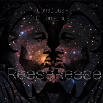 Consciously Unconscious by ReeseReese