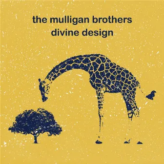 Divine Design by The Mulligan Brothers