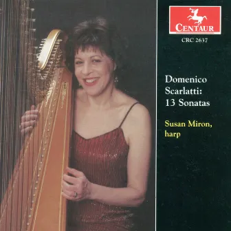 Scarlatti, D.: 13 Keyboard Sonatas (Arr. for Harp) by Susan Miron