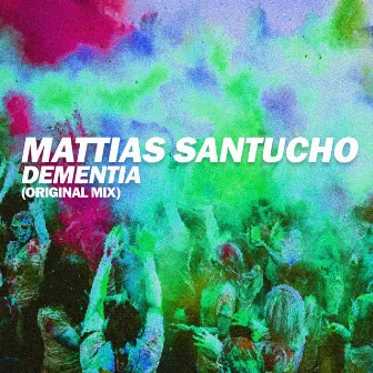 Dementia by Mattias Santucho