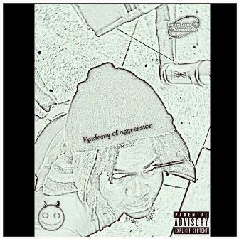 Epidomy of Aggression by Lil Belt