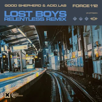 Lost Boys / Relentless (Remix) by good shepherd