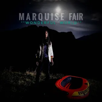 Wonderful World by Marquise Fair