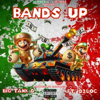 Bands Up by Big Tank D