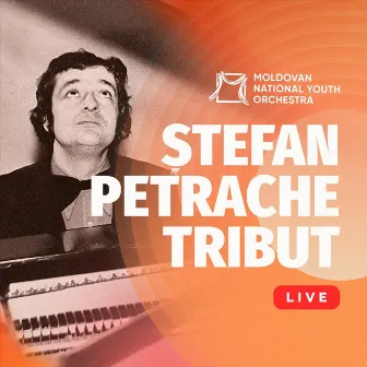 Stefan Petrache Tribut (Live) by Moldovan National Youth Orchestra