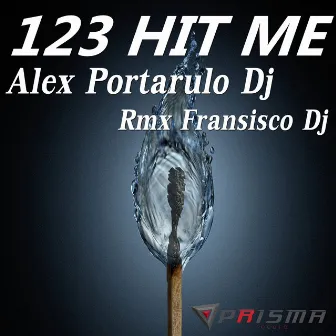 123 Hit Me by Alex Portarulo DJ