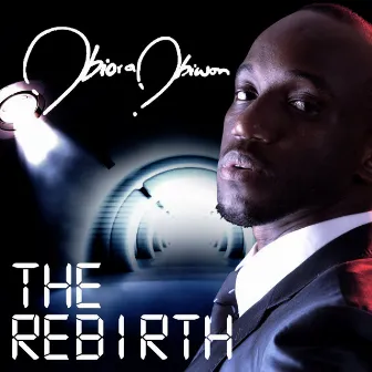 The Rebirth by Obiora Obiwon