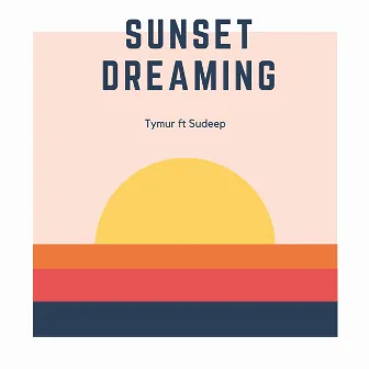 Sunset Dreaming by Tymur