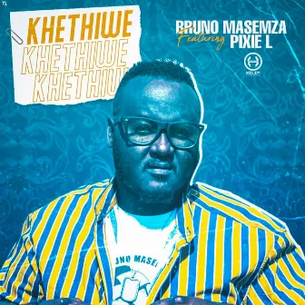 Khethiwe by Bruno Masemza