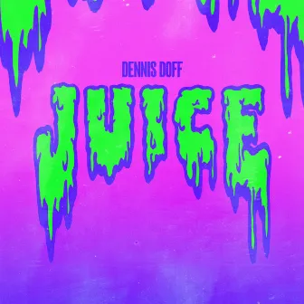 Juice by Dennis Doff