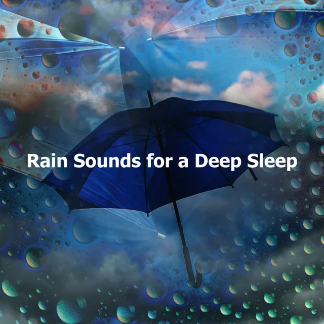 Rain Sounds for a Deep Sleep