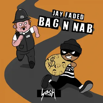 Bag N Nab by Jay Faded