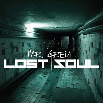 Lost Soul by Mr. Grey