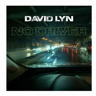 No Driver by David Lyn