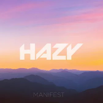 Manifest by Hazy