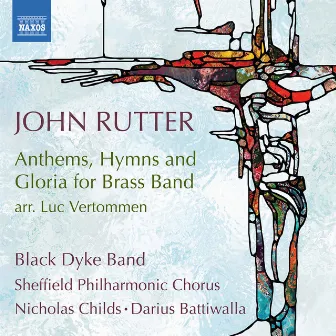 John Rutter: Anthems, Hymns & Gloria for Brass Band by Darius Battiwalla