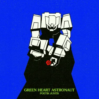 Green Heart Astronaut by Poetik Justis