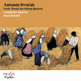 Antonín Dvořák: Early Works for String Quartet by Josef Kluson