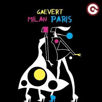 Milan Paris by Gaevert