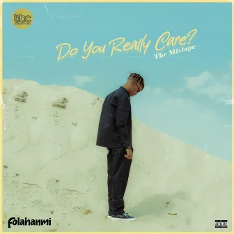 Do You Really Care (Mixtape) by Folahanmi