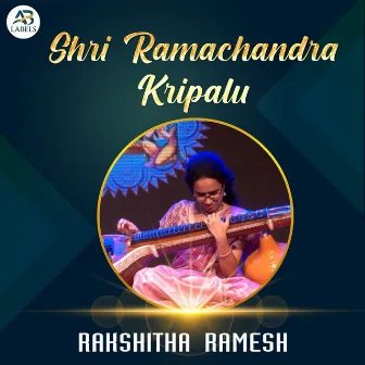 Shri Ramachandra Kripalu (Live) by Rakshitha Ramesh