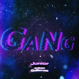 GANG by Junior