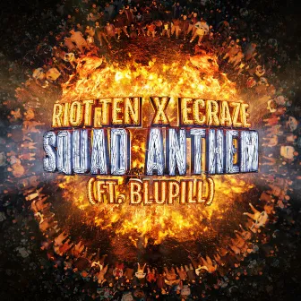 Squad Anthem by Ecraze